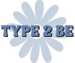 Type 2 Be