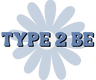 Type 2 Be